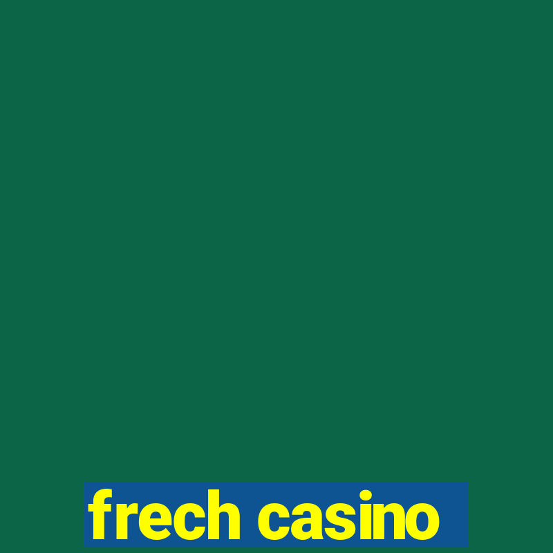 frech casino