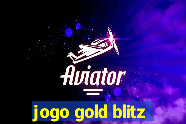 jogo gold blitz