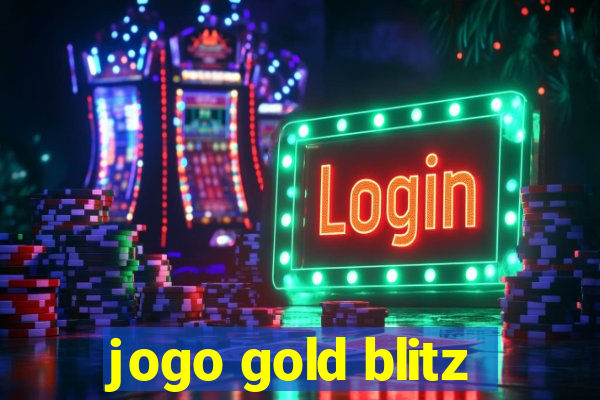 jogo gold blitz