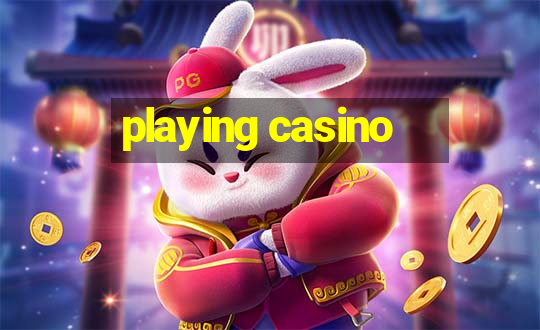 playing casino