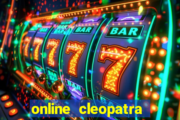 online cleopatra slots free