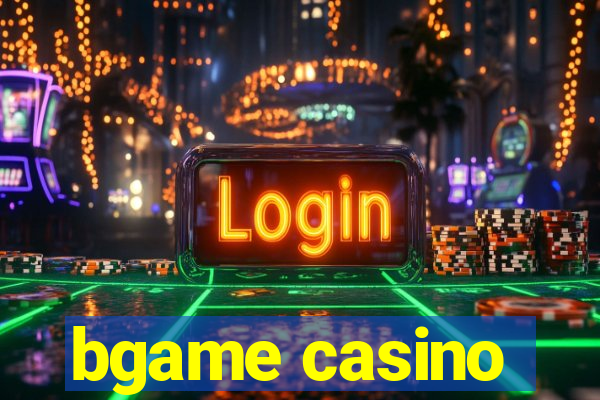 bgame casino