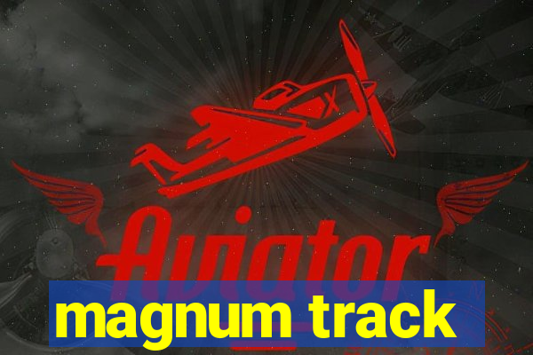 magnum track