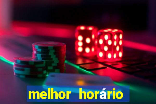 melhor horário para jogar no fortune tiger