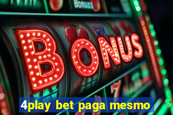 4play bet paga mesmo