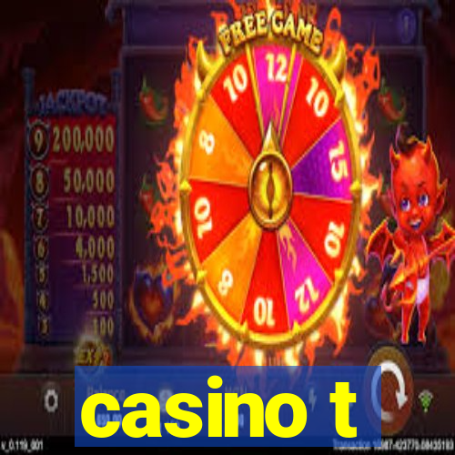 casino t