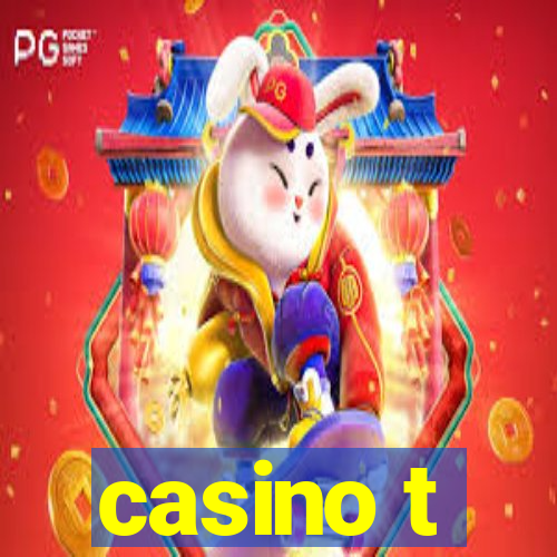 casino t