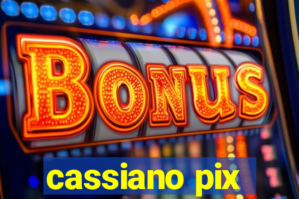 cassiano pix