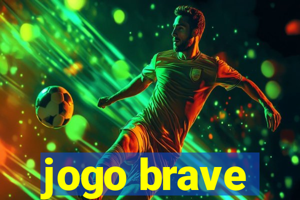 jogo brave