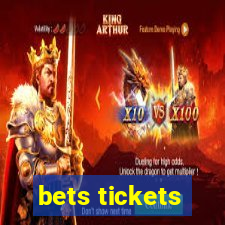 bets tickets