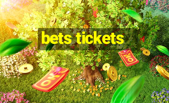 bets tickets