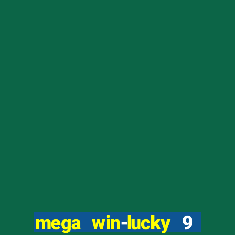 mega win-lucky 9 tongits pusoy