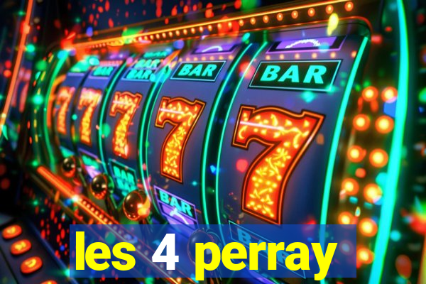 les 4 perray