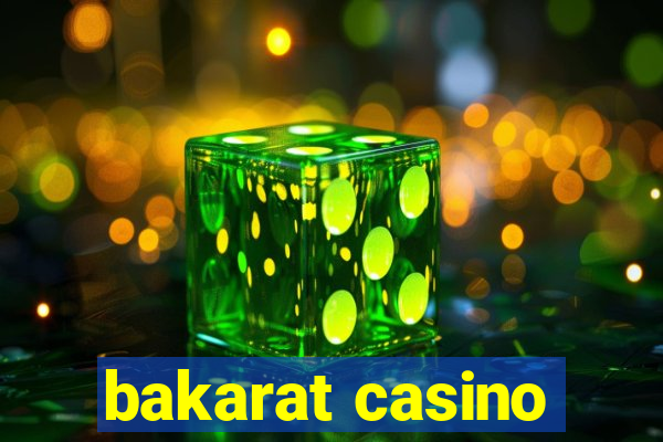 bakarat casino