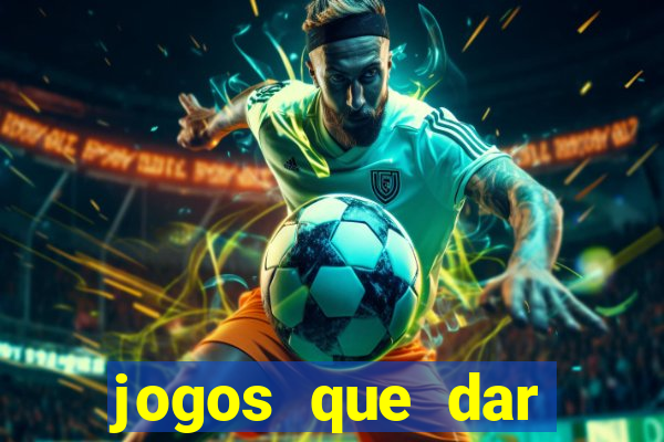 jogos que dar dinheiro sem depositar