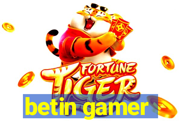 betin gamer