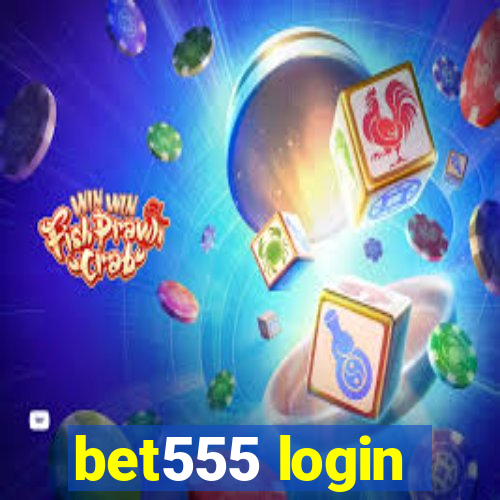 bet555 login