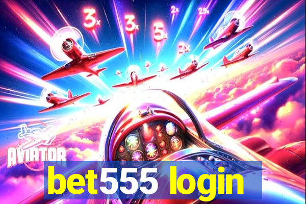 bet555 login