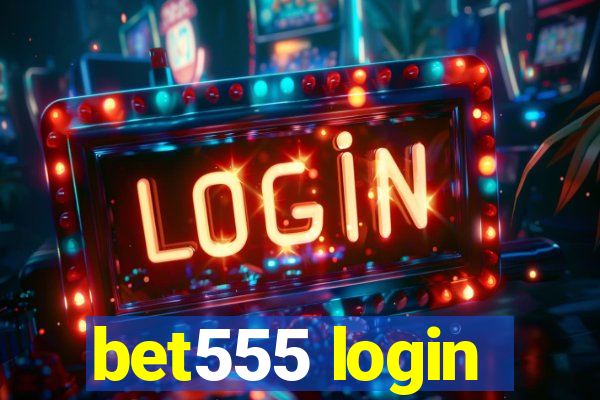 bet555 login