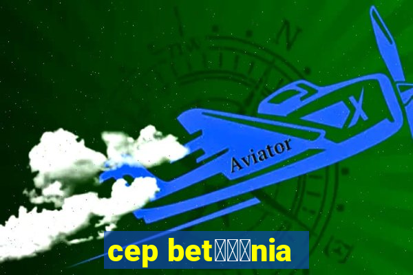 cep bet锟冿劲nia