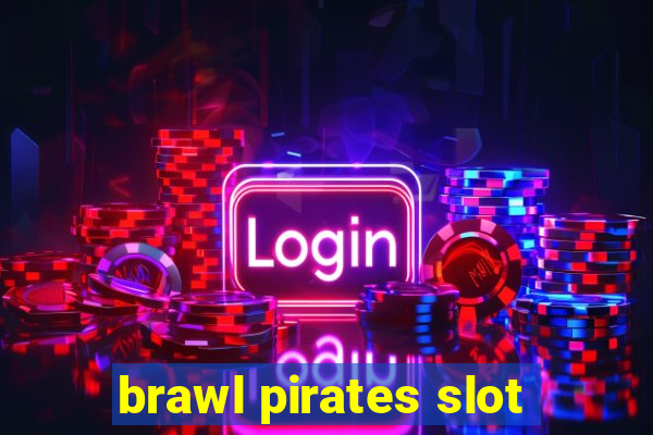 brawl pirates slot