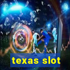 texas slot