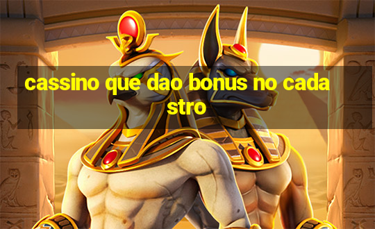 cassino que dao bonus no cadastro