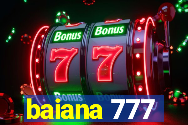 baiana 777