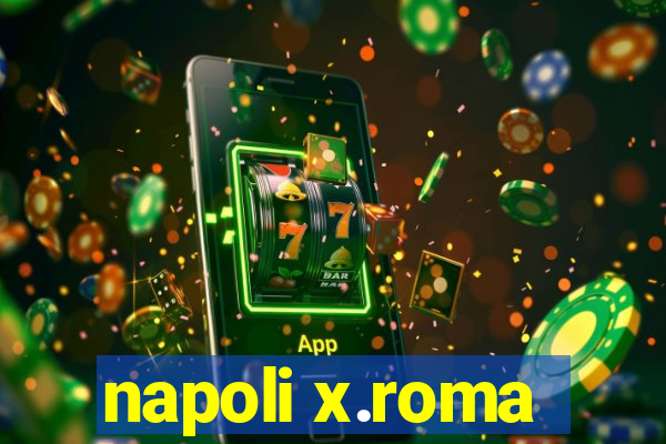 napoli x.roma