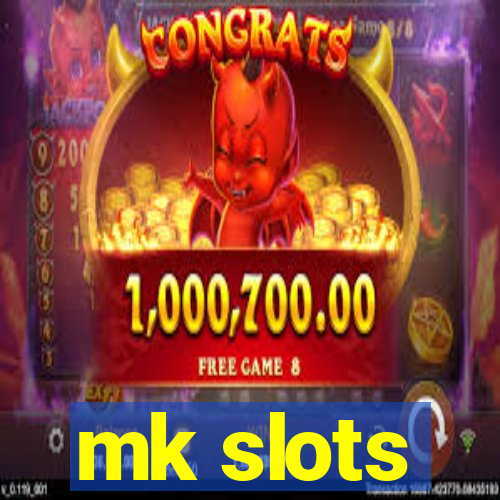 mk slots