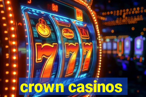 crown casinos