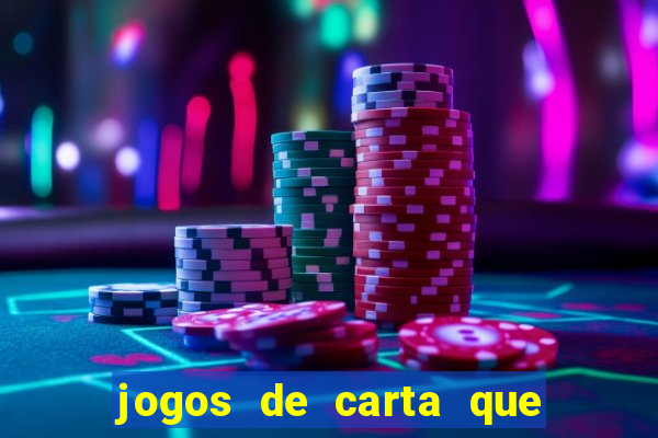 jogos de carta que ganha dinheiro