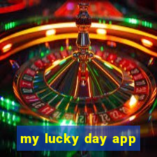 my lucky day app