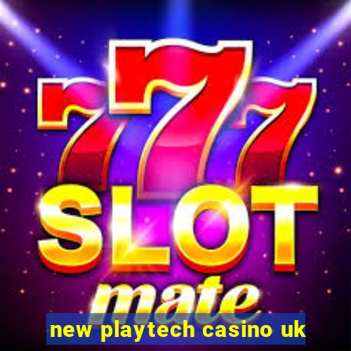 new playtech casino uk