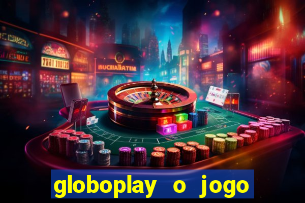 globoplay o jogo que mudou a história