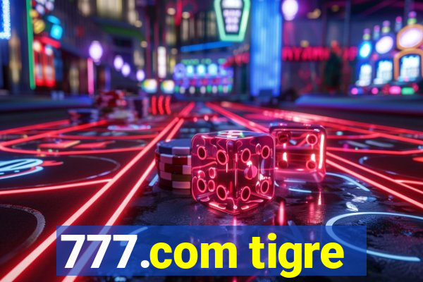 777.com tigre