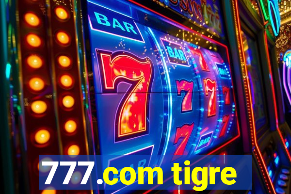 777.com tigre