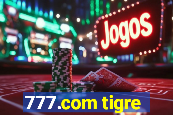 777.com tigre