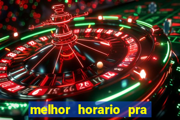 melhor horario pra jogar fortune ox