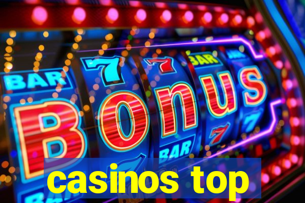 casinos top