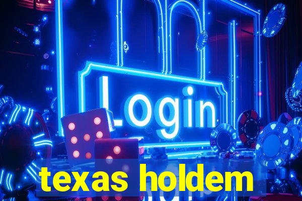 texas holdem