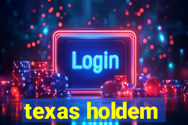 texas holdem