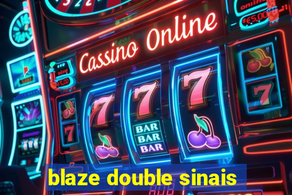 blaze double sinais