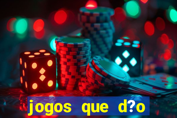 jogos que d?o dinheiro é verdade