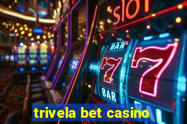 trivela bet casino