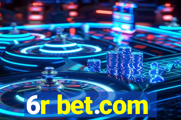 6r bet.com