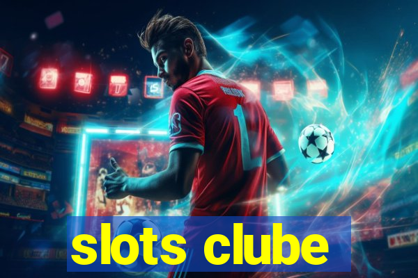 slots clube