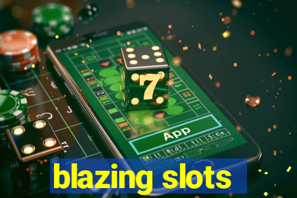 blazing slots