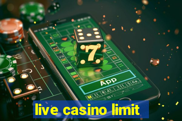 live casino limit