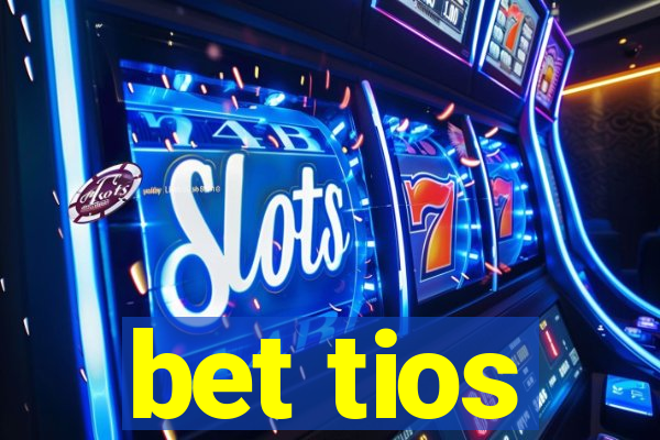 bet tios